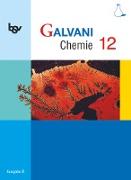 Galvani, Chemie für Gymnasien, Ausgabe B - Für die Oberstufe in Bayern - Bisherige Ausgabe, 12. Jahrgangsstufe, Schülerbuch