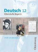 Deutsch Oberstufe, Arbeits- und Methodenbuch Bayern, 12. Jahrgangsstufe, Schülerbuch
