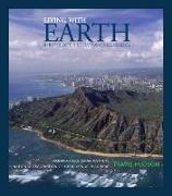 Living with Earth: An Introduction to Environmental Geology [With Access Code]