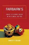 Fairbairn's Object Relations Theory in the Clinical Setting