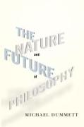 The Nature and Future of Philosophy