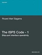 The ISPs Code - 1. Ship-Port Interface Operativity