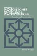 Practical Handbook of Customer Service Operations