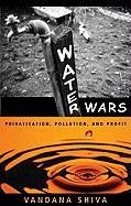 Water Wars: Privatization, Pollution and Profit