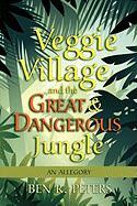 Veggie Village and the Great and Dangerous Jungle