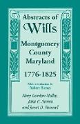 Abstracts of Wills, Montgomery County, Maryland, 1776-1825