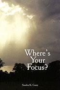 Where's Your Focus?