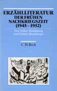 Erzählliteratur der frühen Nachkriegszeit (1945-1952)