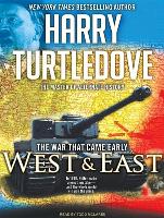 The War That Came Early: West and East