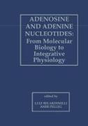 Adenosine and Adenine Nucleotides: From Molecular Biology to Integrative Physiology