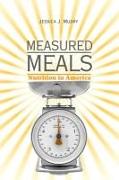 Measured Meals: Nutrition in America