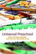 Universal Preschool: Policy Change, Stability, and the Pew Charitable Trusts