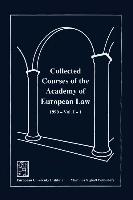 Collected Courses of the Academy of European Law - Recueil des Cours de l'Academie de Droit Europeen:Vol. I, Bk. 1:1990 Community Law