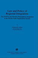 Law and Policy of Regional Integration:The NAFTA and Western Hemispheric Integration in the World Trade Organization System