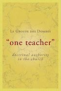 One Teacher: Doctrinal Authority in the Church