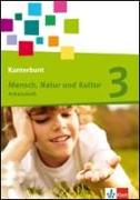 Kunterbunt Mensch, Natur und Kultur. Neubearbeitung. Arbeitsheft 3. Schuljahr. Ausgabe für Baden-Württemberg