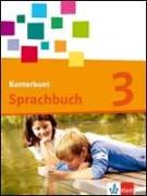Das Kunterbunt Sprachbuch. Schülerbuch 3. Schuljahr