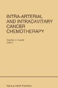 Intra-Arterial and Intracavitary Cancer Chemotherapy