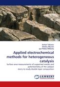 Applied electrochemical methods for heterogeneous catalysis