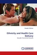 Ethnicity and Health Care Delivery