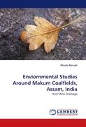 Enviornmental Studies Around Makum Coalfields, Assam, India