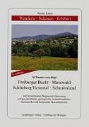 Wandern, Schauen, Erleben. Freiburger Bucht - Mooswald - Schönberg/Hexental - Schauinsland