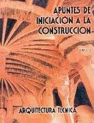 APUNTES DE INICIACIÓN A LA CONSTRUCCIÓN. TOMO 3