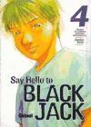 SAY HELLO TO BLACK JACK #04