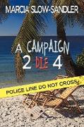 A Campaign 2 Die 4