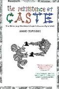 The Persistence of Caste