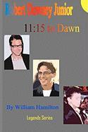 11: 15 to Dawn, Robert Downey Junior