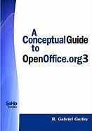 A Conceptual Guide to Open Office. Org 3