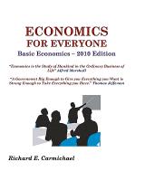 Economics for Everyone: Basic Economics 2012 Edition