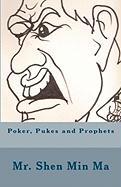 Poker, Pukes and Prophets