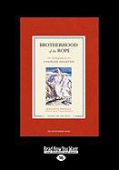 Brotherhood of the Rope: The Biography of Charles Houston (Easyread Large Edition)