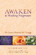 Awaken to Healing Fragrance