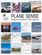 Plane Sense: General Aviation Information (2023): Faa-H-8083-19a