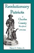 Revolutionary Patriots of Charles County, Maryland, 1775-1783