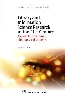 Library and Information Science Research in the 21st Century: A Guide for Practising Librarians and Students