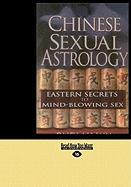 Chinese Sexual Astrology: Eastern Secrets to Mind-Blowing Sex