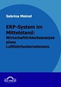 ERP-System im Mittelstand: Wirtschaftlichkeitsanalyse eines Luftfahrtunternehmen