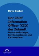 Der Chief Information Officer (CIO) der Zukunft