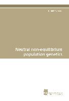 Neutral non-equilibrium population genetics