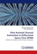 Pilot Assisted Channel Estimation in Differential Space Time OFDM
