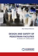 DESIGN AND SAFETY OF PEDESTRIAN FACILITIES