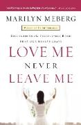 Love Me Never Leave me