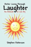 Better Living Through Laughter