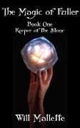 The Magic of Fuller Book One "Keeper of the Stone"