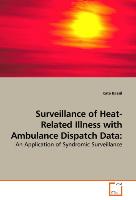 Surveillance of Heat-Related Illness with Ambulance Dispatch Data