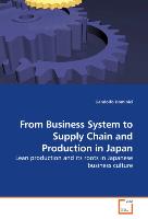 From Business System to Supply Chain and Production in Japan